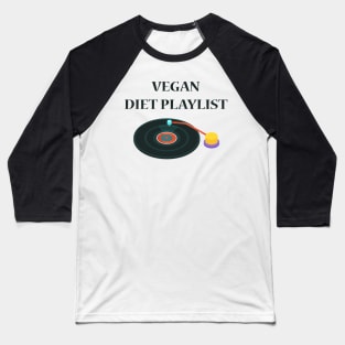 Vegan Diet Playlist Baseball T-Shirt